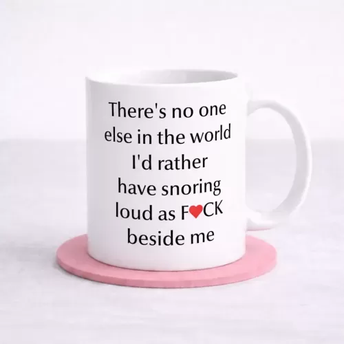 Funny Couples Mug - Snoring Partner Love Quote