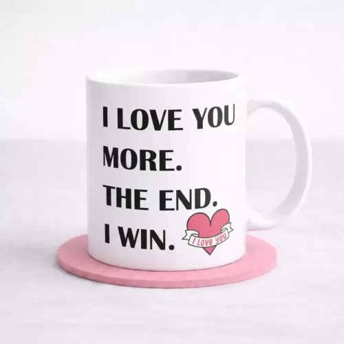 Funny Love Quote Mug - Romantic Novelty Gift